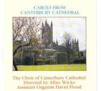 The Choir Of Canterbury Cathedral - Carols From Canterbury Cathedral
