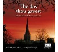 The Choir Of Chichester Cathedral Cond. Sarah Baldock, Timot - The Day Thou Gavest - Chichester Cathedral Choir