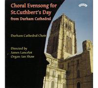 The Choir of Durham Cathedral - Choral Evensong for St Cuthbert's Day