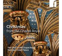 The Choir of HM Chapel Royal - Christmas from the Chapel Royal