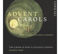 The Choir of Kings College London - Advent Carols from King s College London