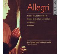 The Choir of Kings College London - Allegri: Miserere; Masses & Motets