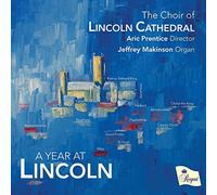 The Choir of Lincoln Cathedral - A Year At Lincoln