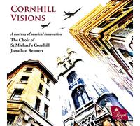 The Choir of St Michael's Cornhill - Cornhill Visions - A Century of Musical Innovation