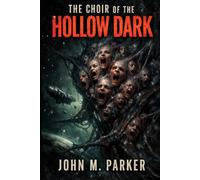 THE CHOIR OF THE HOLLOW DARK