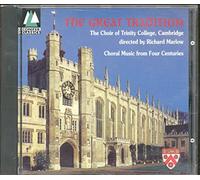 The Choir of Trinity College Cambridge - The Great Tradition,Choral Music From Four centuries