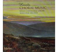 The Choir of Wells C - Howells: Choral Music