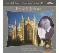 The Choir of York Minster - Francis Jackson - British Church Composers Series Vol 11
