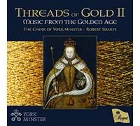 The Choir of York Minster - ?Threads of Gold II
