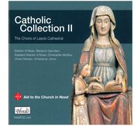 The Choirs of Leeds Cathedral - Catholic Collection Vol.2
