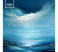 The Choirs of Pembroke College, Cambridge - A Pembroke Christmas