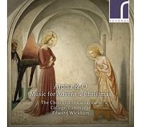 The Choirs of St Catharine's College - Alpha & O: Music for Advent & Christmas