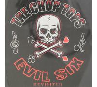 The Chop Tops - Evil-Six Revisited