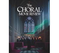 THE CHORAL Movie Review: A Comprehensive Guide to the Art of Survival Exploring the Intersection of History, Music, and the Resilience of the Human Spirit in the Shadow of War