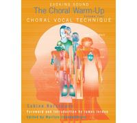 The Choral Warm-Up Choral Vocal Technique: Exercises