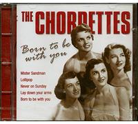The Chordettes - Born to Be With You