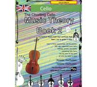 The Chortling Cello Music Theory Book 2 - UK Terms: A music theory book especially for cellists with easy to follow explanations, puzzles, and more. ... (Cello Music for Improvers and Refreshers)
