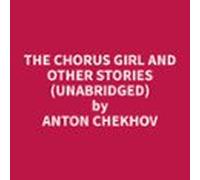The Chorus Girl And Other Stories (unabridged) (audiolibro)