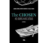 The Chosen: 40 jours avec Jésus, Tome 2