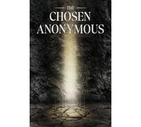 The Chosen Anonymous