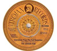 The Chosen Few - Everybody Plays The Fool Sometime