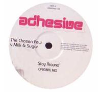 THE CHOSEN FEW VS MILK & SUGAR / STAY AROUND