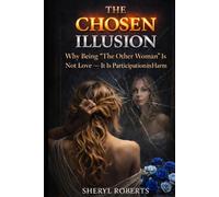 The Chosen Illusion: The Psychology of Being “Picked” by a Man Who Was Never Yours (The Relationship Pattern Series)
