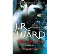 The Chosen: J. R. Ward (Black Dagger Brotherhood Series)