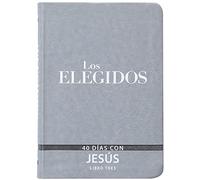 The Chosen - Libro tres: 40 Días Con Jesús (Los Elegidos, 3)
