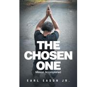 The Chosen One: Mission Accomplished