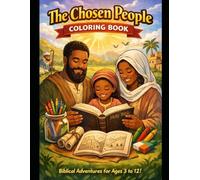 The Chosen Ones Coloring Book: Hebraic African American Families: Faith, Scripture, and Fun for Kids