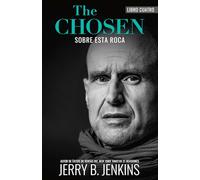 The Chosen - Sobre Esta Roca: Una Novela Basada En La Temporada 4 de la Aclamada Serie de TV
