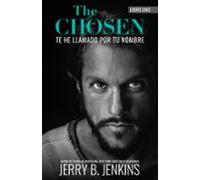 The Chosen - Te He Llamado Por Tu Nombre (revisada Y Ampliada) (ebook)
