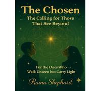 The Chosen: The Calling for Those that See Beyond: For those that Walk Unseen But Carry the Light (The Chosen: For Those That See Beyond)