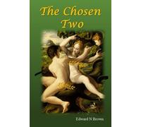 The Chosen Two: 1 (The Real Lives of Adam and Eve)
