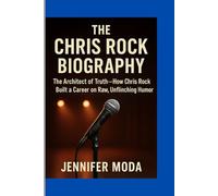 THE CHRIS ROCK BIOGRAPHY: The Architect of Truth- How Chris Rock Built a Career on Raw, Unflinching Humor