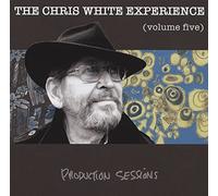 The Chris White Experience - Volume Five - Production Sessions