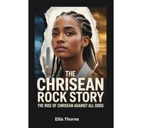 The Chrisean Rock Story: The Rise of Chrisean Against All Odds