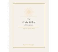 The Christ Within Activation A 21- Day Gnostic Reset