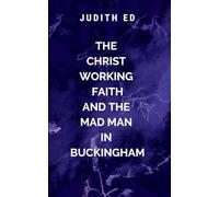 The Christ Working Faith and the Mad Man in Buckingham: As tensions rise, Edward finds himself at the center of a storm that could either cement his ... mount, and the weight of oppositio