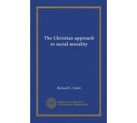 The Christian approach to social morality