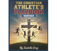 THE CHRISTIAN ATHLETE'S PLAYBOOK: 101 Inspiring Stories and Scripture for Tweens and Teens