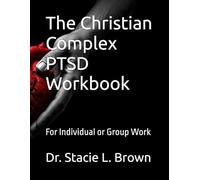The Christian Complex PTSD Workbook: For Individual or Group Work