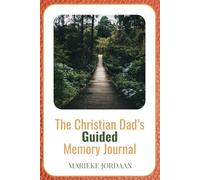 The Christian Dad's Guided Memory Journal