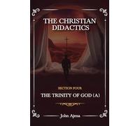 The Christian Didactics: The Trinity of God