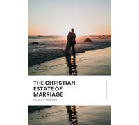 The Christian Estate of Marriage: In Modern, Updated English