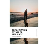 The Christian Estate of Marriage: In Modern, Updated English