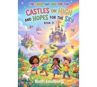 The Christian Kids Top Ten: Castles on High and Hopes for the Sky - Book 21