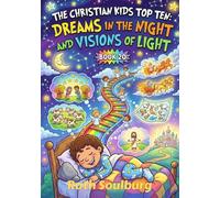The Christian Kids Top Ten: Dreams in the Night and Visions of Light - Book 20