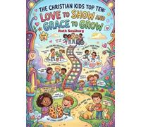 The Christian Kids Top Ten: Love to Show and Grace to Grow - Book 11